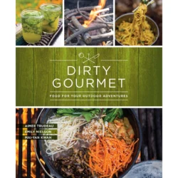 Dirty Gourmet - Camping & Backpacking Cookbook